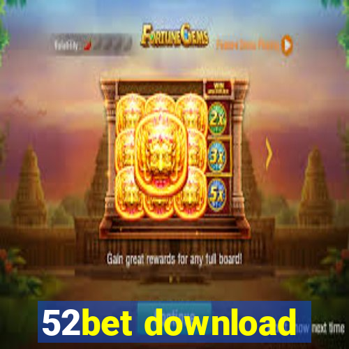 52bet download